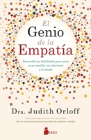 El genio de la empatía: Desarrolla tus habilidades para sanar tu yo sensible, tus relaciones y el mundo (Spanish Edition) 8410335727 Book Cover