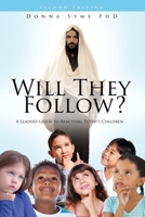 Will They Follow?: A Leader's Guide to Reaching Today's Children 1662866798 Book Cover