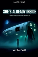 She's Already Inside: Terror Aboard the Celestial B0GVX13362 Book Cover