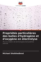 Propriétés particulières des bulles d'hydrogène et d'oxygène en électrolyse (French Edition) 6207860268 Book Cover