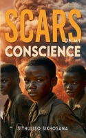 Scars on my Conscience B0GL59H5S1 Book Cover
