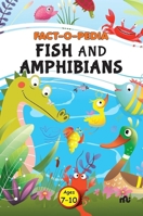 Fact-O-Pedia Fish and Amphibians 9357022937 Book Cover