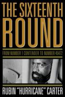 The 16th Round: From Number 1 Contender to Number 45472 0140149295 Book Cover