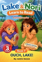 Ouch, Lake!: A Lake & Nori Learn to Read Book – OW Sound Phonics Story for Kids Ages 3-7 B0HG6299FQ Book Cover