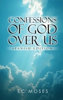 Confesiones De Dios Sobre Nosotros (Spanish Edition) 1971408298 Book Cover