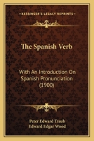 The Spanish Verb With An Introduction On Spanish Pronunciation 9353929229 Book Cover