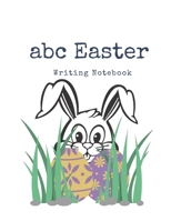 Abc Easter: Learn To Write Workbook: Activity Workbook To Learn, Trace, Practice for Kids | Age 2-5 | B08XGSTQWS Book Cover