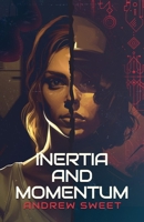 Inertia and Momentum B0GVPS4CXY Book Cover