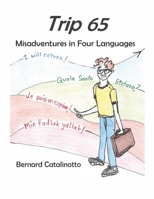 Trip 65: Misadventures in Four Languages B0DRSRTMKK Book Cover