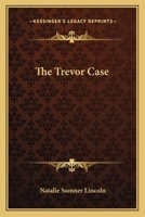 The Trevor Case 0548317550 Book Cover