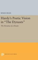 Hardy's Poetic Vision in the Dynasts: The Diorama of a Dream 0691614083 Book Cover