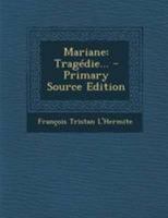 Mariane: Trag�die... 117884465X Book Cover