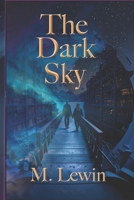 The Dark Sky (The Alleisian Archives) B0FYZZDH19 Book Cover