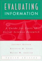 Evaluating Information: A Guide for Users of Social Science Research 0070343098 Book Cover