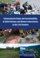 Enhancing the Value and Sustainability of Field Stations and Marine Laboratories in the 21st Century 0309305349 Book Cover