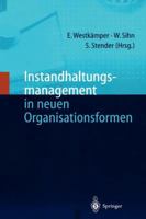 Instandhaltungsmanagement in Neuen Organisationsformen 3642635598 Book Cover