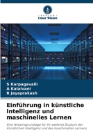 Einführung in künstliche Intelligenz und maschinelles Lernen: Eine Wissensgrundlage für Ihr weiteres Studium der Künstlichen Intelligenz und des maschinellen Lernens 6205954796 Book Cover