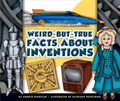 Weird-But-True Facts about Inventions 1614734151 Book Cover
