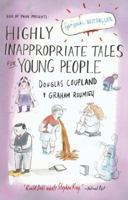 Highly Inappropriate Tales for Young People 0434021598 Book Cover