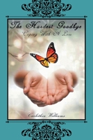 The Hardest Goodbye : Coping with a Loss 1984585924 Book Cover