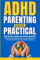 ADHD Parenting Made Practical 1965716008 Book Cover