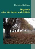 Hagenuk: oder die Suche nach Glück 3839143330 Book Cover