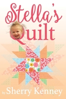 Stella's Quilt B0BTL2KC7W Book Cover