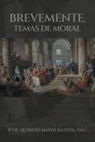 Brevemente, Temas De Moral 1506550312 Book Cover