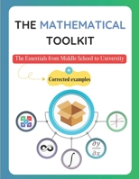 The Mathematical Toolkit: The Essentials from Middle School to University B0FMP46W4V Book Cover