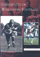 University of Wisconsin Football 0738539821 Book Cover