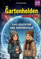 Die Gartenhelden - Band 7: Das Leuchten der Winterstille 3819261869 Book Cover