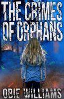 The Crimes Of Orphans 0692929681 Book Cover