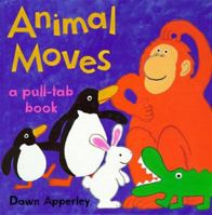 Animal Moves: A Pull-Tab Book 0316049026 Book Cover