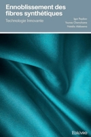 Ennoblissement des fibres synthétiques: Technologie Innovante (French Edition) 2414444630 Book Cover