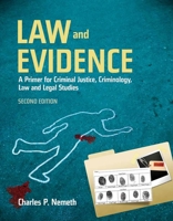 Law and Evidence: A Primer for Criminal Justice, Criminology, Law, and Legal Studies 0130308110 Book Cover