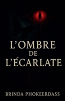 L'Ombre de l'Écarlate (French Edition) B0F88PJ6KB Book Cover
