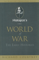 Shakespeare's World of War: The Early Histories 0889242291 Book Cover