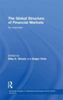 The Global Structure of Financial Markets: An Overview 0415135494 Book Cover