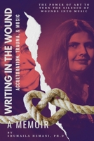 Writing in the Wound: Acculturation, Trauma, and Music B0FLKN24F3 Book Cover