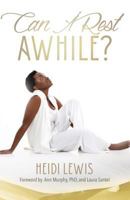 Can I Rest Awhile 1947054120 Book Cover