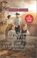 The Texan's Inherited Family and A Home for His Family 133550317X Book Cover