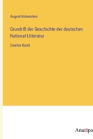 Grundriß der Geschichte der deutschen National-Litteratur: Zweiter Band (German Edition) 3382017504 Book Cover