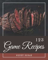 123 Game Recipes: A One-of-a-kind Game Cookbook B08PZW761G Book Cover