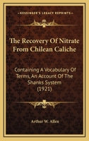 The Recovery of Nitrate From Chilean Caliche 1017950024 Book Cover