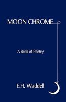 Moon Chrome 0741418371 Book Cover