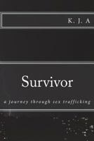 Survivor: a journey through sex trafficking 172280310X Book Cover