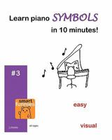 Learn piano SYMBOLS in 10 minutes! 1456328549 Book Cover