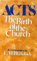 Acts, the birth of the Church: A commentary 0800711068 Book Cover