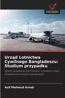 Urzad Lotnictwa Cywilnego Bangladeszu: Studium przypadku (Polish Edition) 6206685918 Book Cover