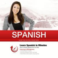 Spanish in Minutes: How to Study Spanish the Fun Way 1455168785 Book Cover